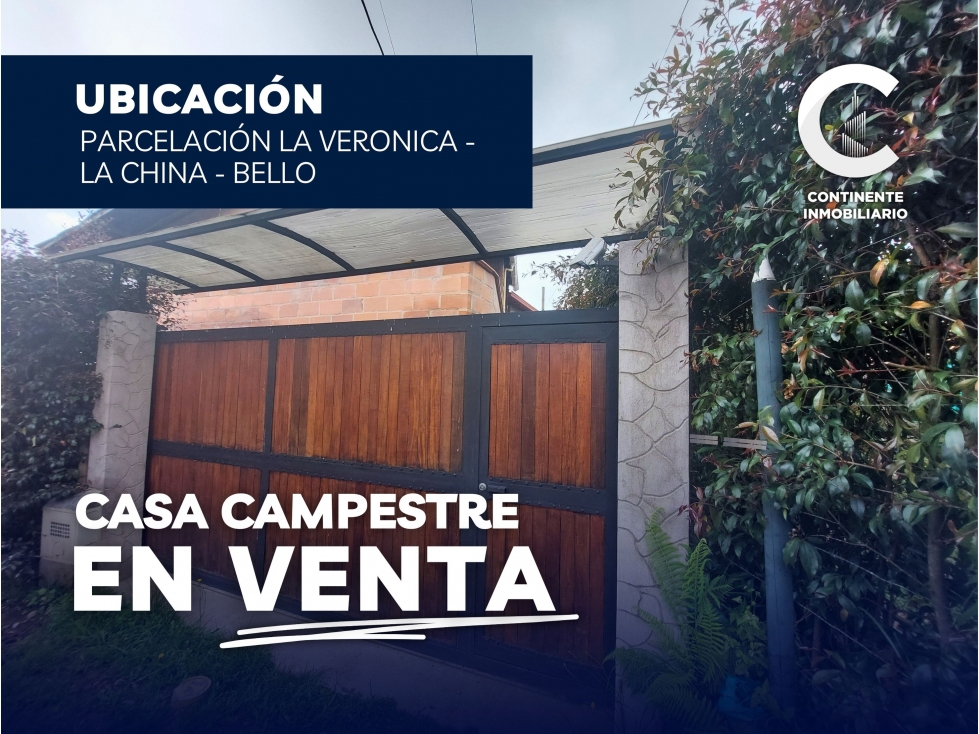 VENTA DE CASA CAMPESTRE EN PARCELACIÓN LA VERONICA (LA CHINA - BELLO)