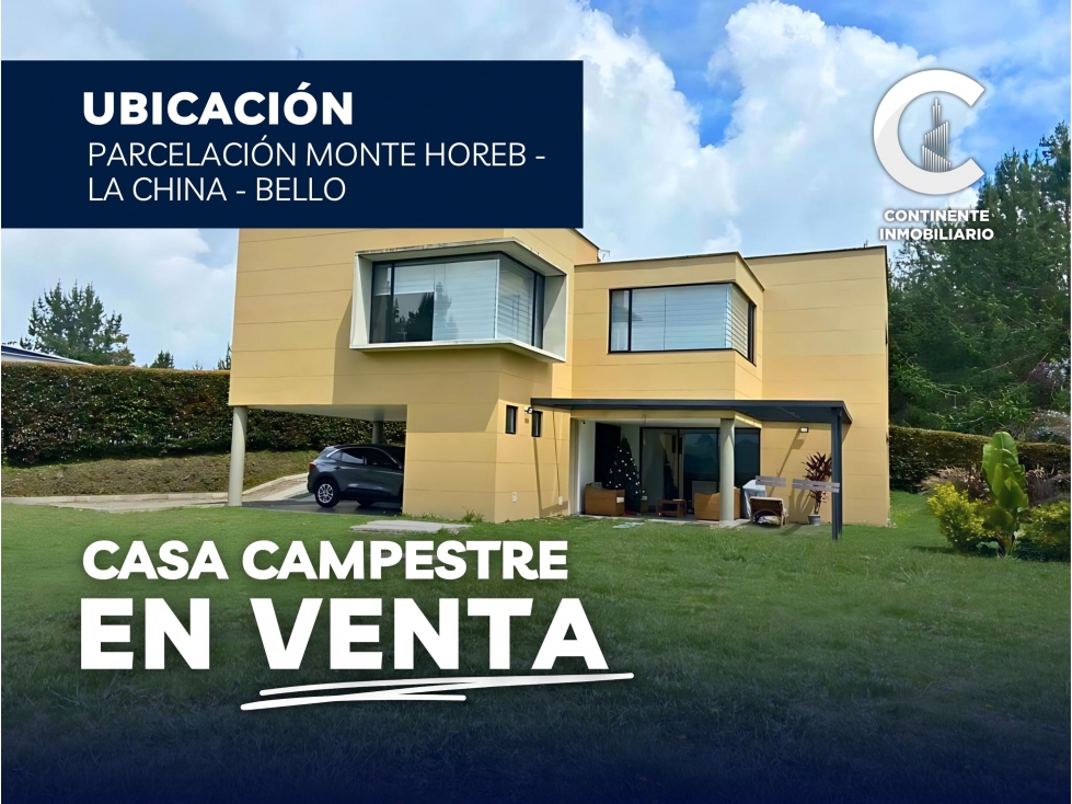 VENTA DE CASA CAMPESTRE EN MONTE HOREB - LA CHINA (BELLO)