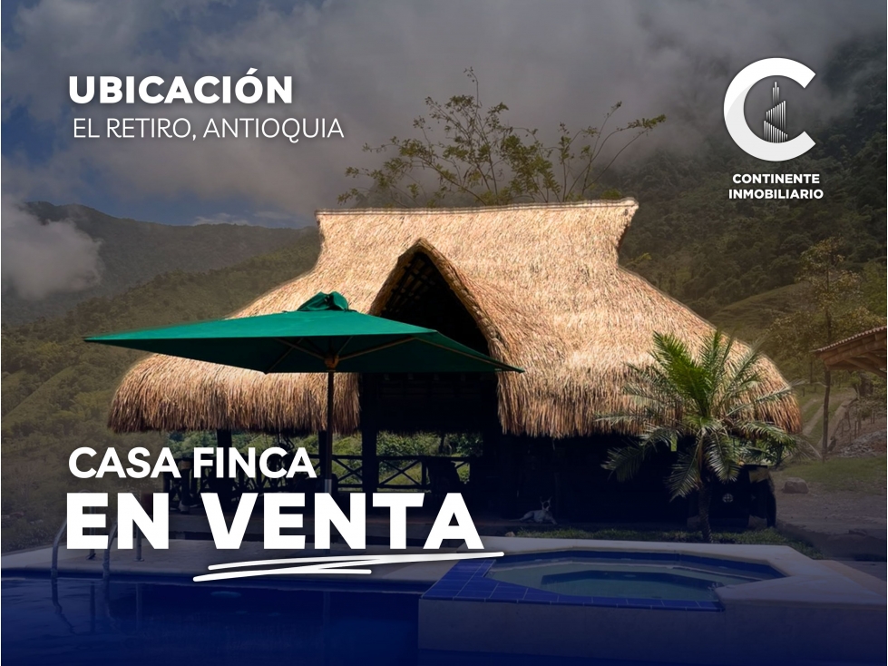 VENTA DE CASA FINCA CON GRAN POTENCIAL EN EL RETIRO ANTIOQUIA