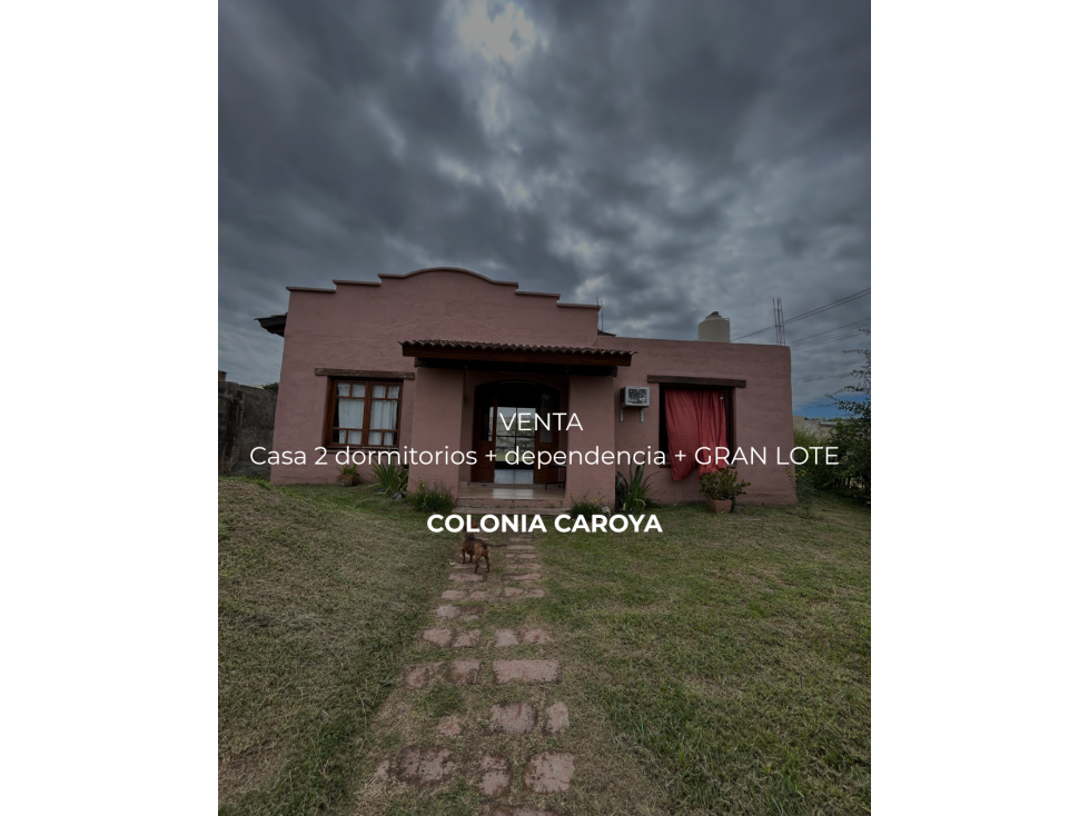 VENTA- CASA 2 DORM+DEPENDENCIA- CON GRAN TERRENO- COLONIA CAROYA - 1