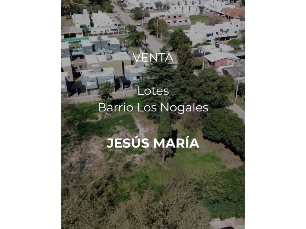 VENTA LOTES - BARRIO LOS NOGALES, JESÚS MARIA - 1