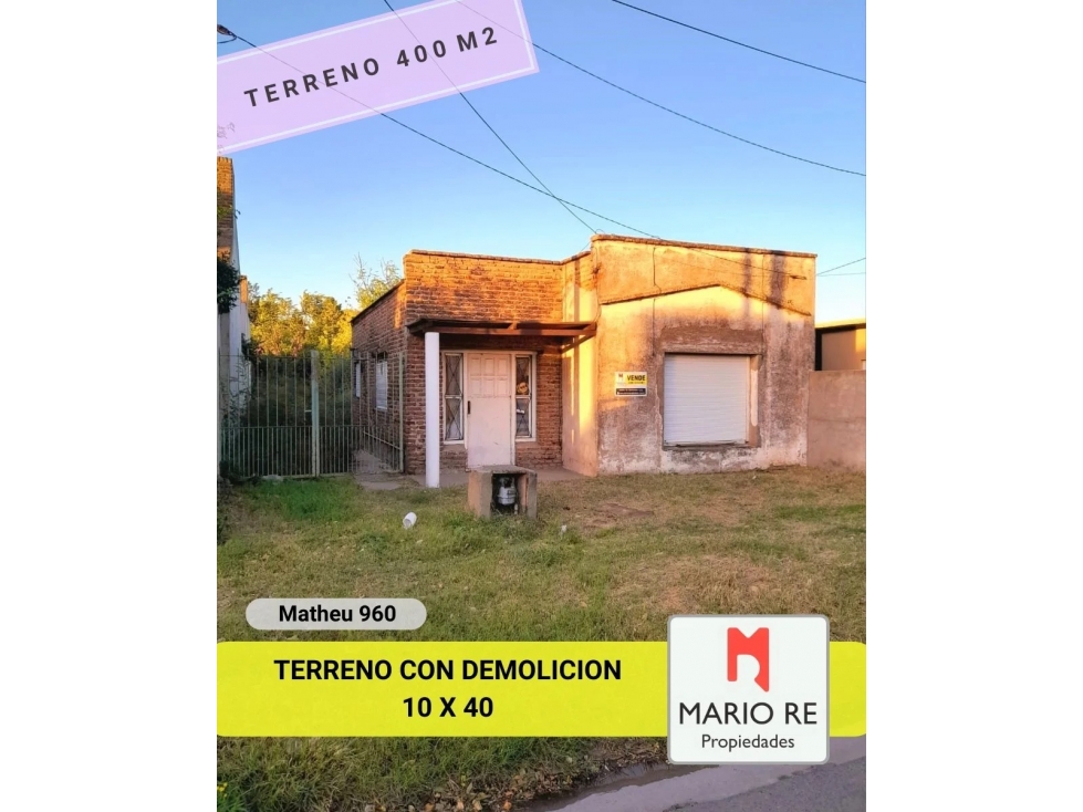 BUEN TERRENO - 10 X 40 - CON DEMOLICION - 1