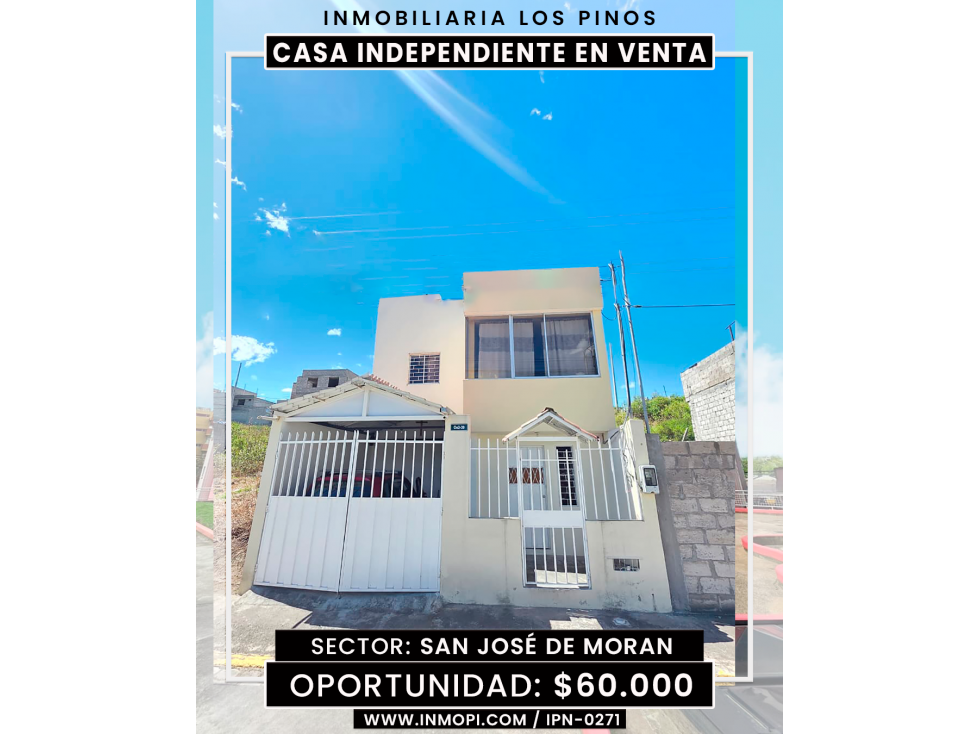 INMOPI VENDE CASA INDEPENDIETE SAN JOSE DE MORAN IPN-0271