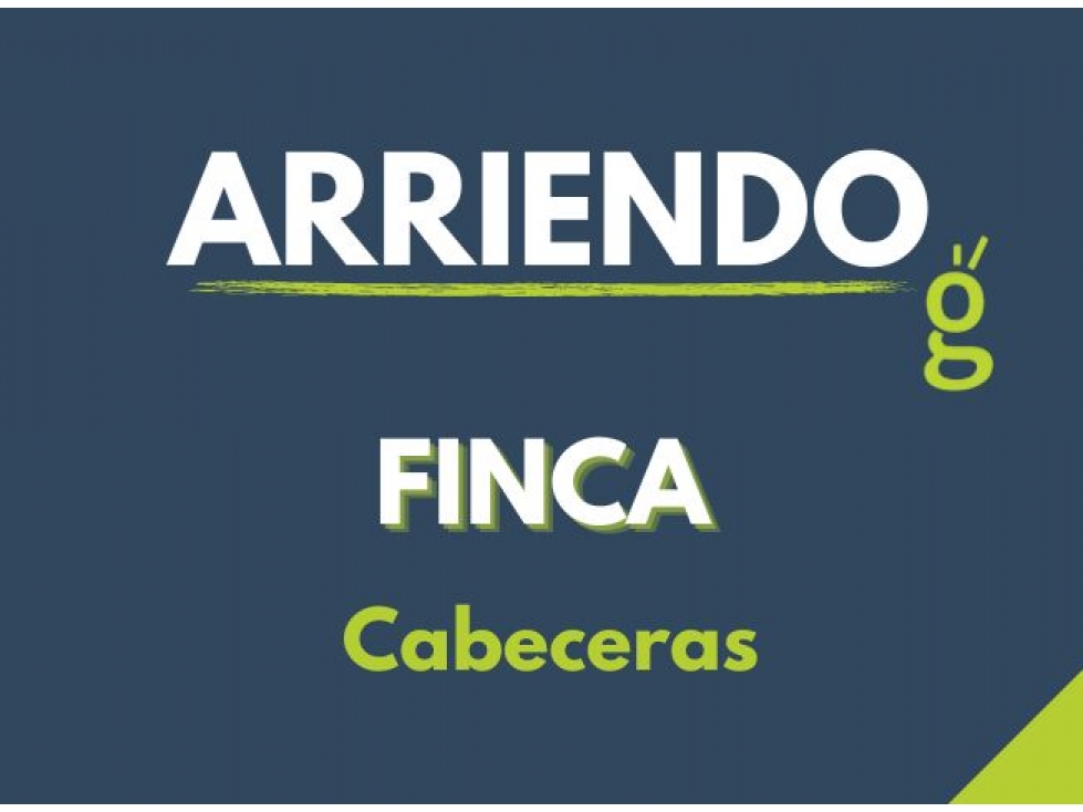 Finca en arriendo en Rionegro Antioquia sector Cabeceras