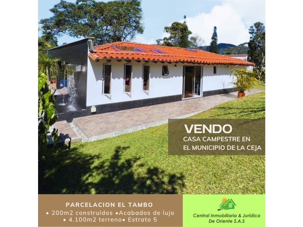 VENDO ESPECTACULAR CASA FINCA EN LA CEJA, PARCELACION EL TAMBO
