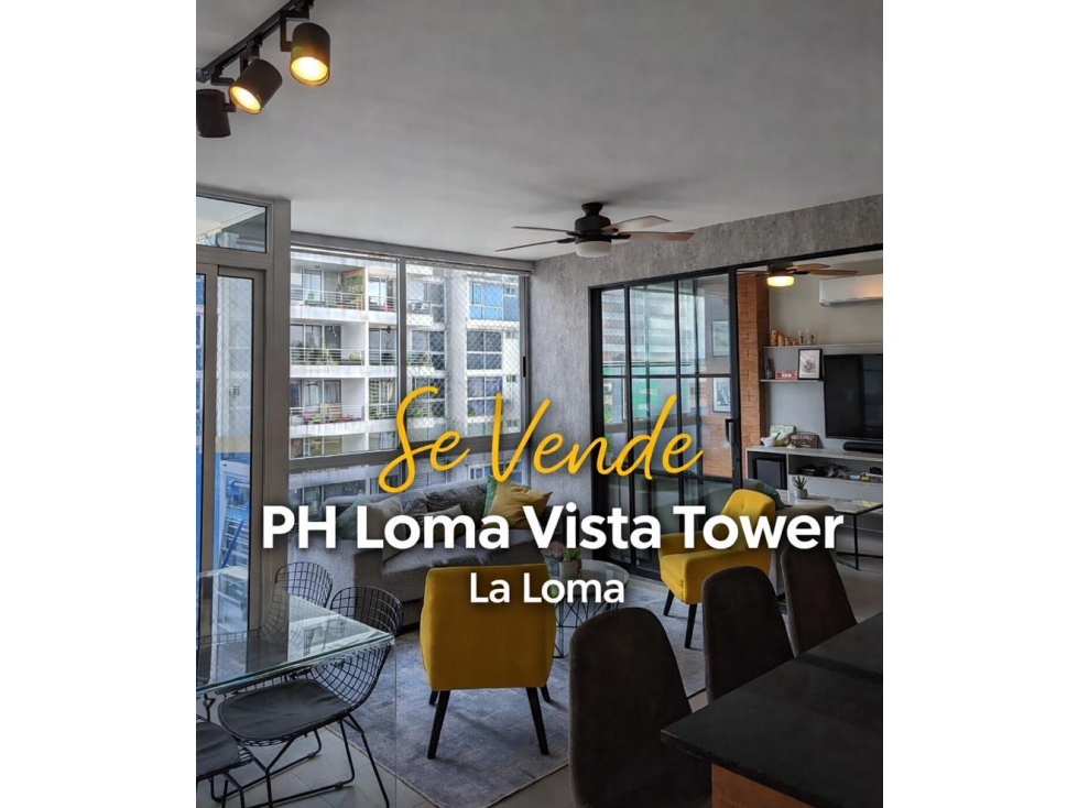 PH LOMA VISTA TOWER | SE VENDE | 3 REC | 3 BAÑOS| 2 PARKING