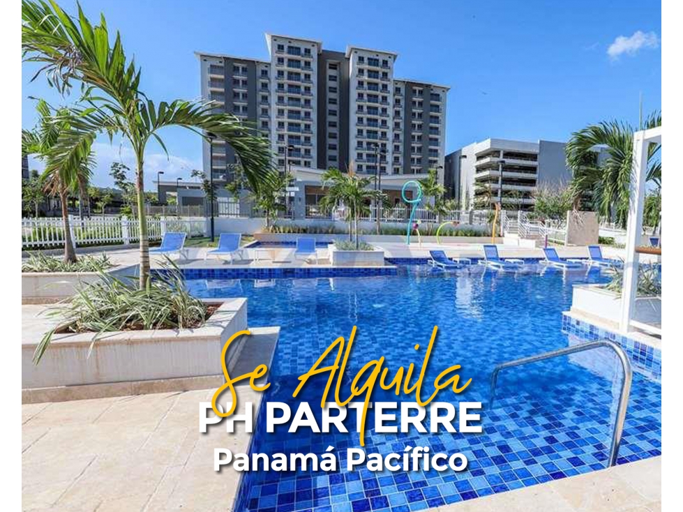 PH PARTERRE| PANAMA PACIFICO | SE ALQUILA