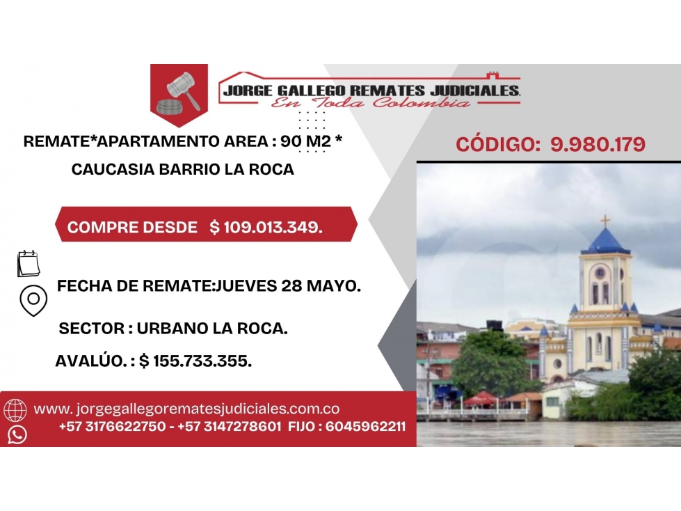 REMATE*APARTAMENTO AREA : 90 M2 * CAUCASIA BARRIO LA ROCA.