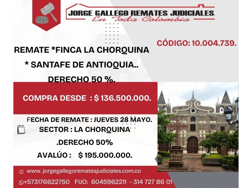REMATE *FINCA LA CHORQUINA * SANTAFE DE ANTIOQUIA.. DERECHO 50 %.