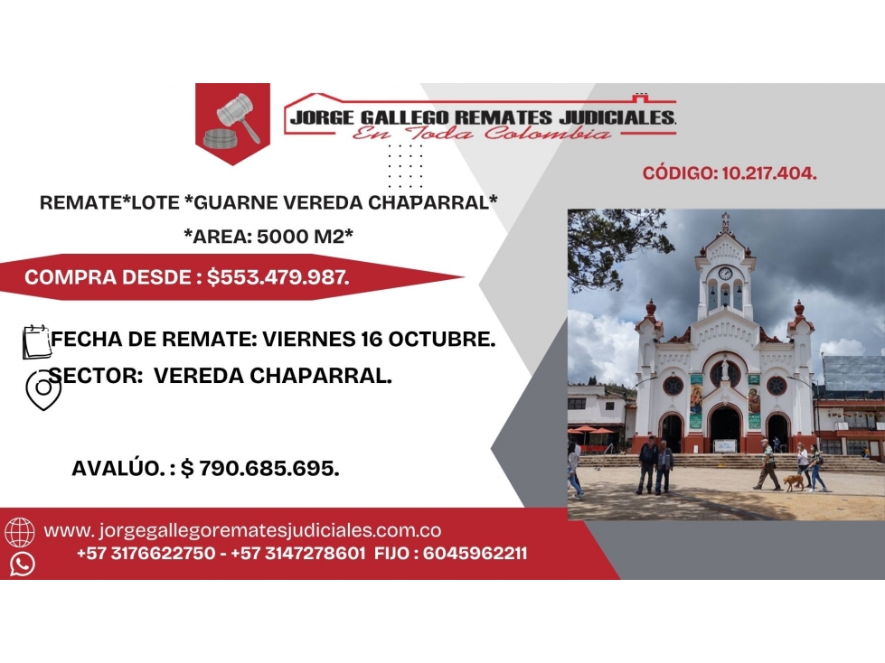 REMATE*LOTE *GUARNE VEREDA CHAPARRAL*AREA: 5000 M2*