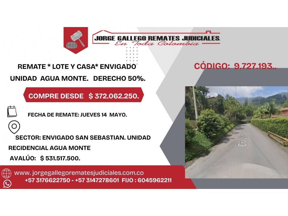 REMATE * LOTE Y CASA* ENVIGADO UNIDAD AGUA MONTE.DERECHO 50%.