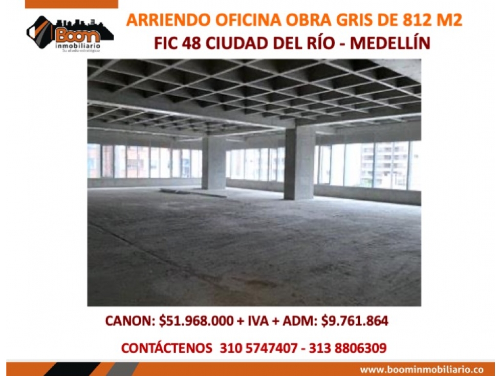 ARRIENDO OFICINA 812 M2 OBRA GRIS EN FIC 48 MEDELLIN