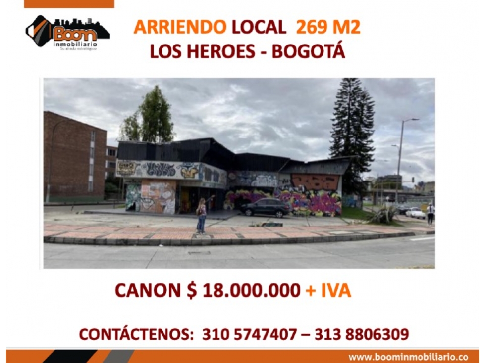 ARRIENDO LOCAL 269 M2 LOS HEROES - BOGOTÁ