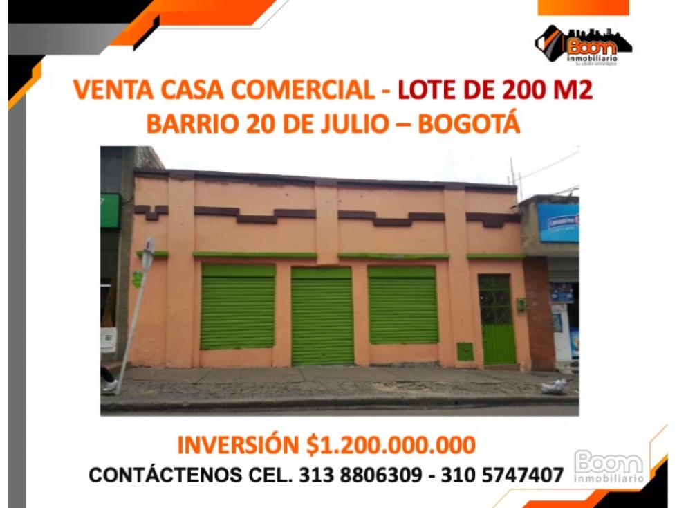 VENTA CASA COMERCIAL PARA REMODELAR - LOTE DE 200 M2 - 20 DE JULIO