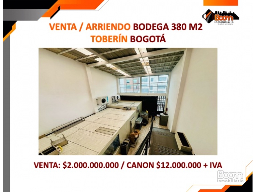 VENTA / ARRIENDO BODEGA 380 M2 TOBERÍN BOGOTÁ