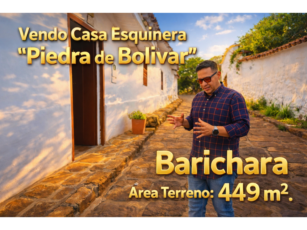 Vendo Casa Barichara Sector Piedra de Bolivar * bajo de precio