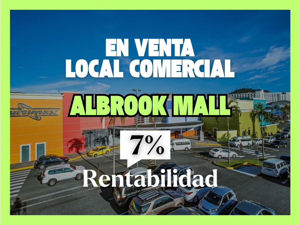LOCAL COMERCIAL DE ESQUINA - ALBROOK MALL - RENTADO