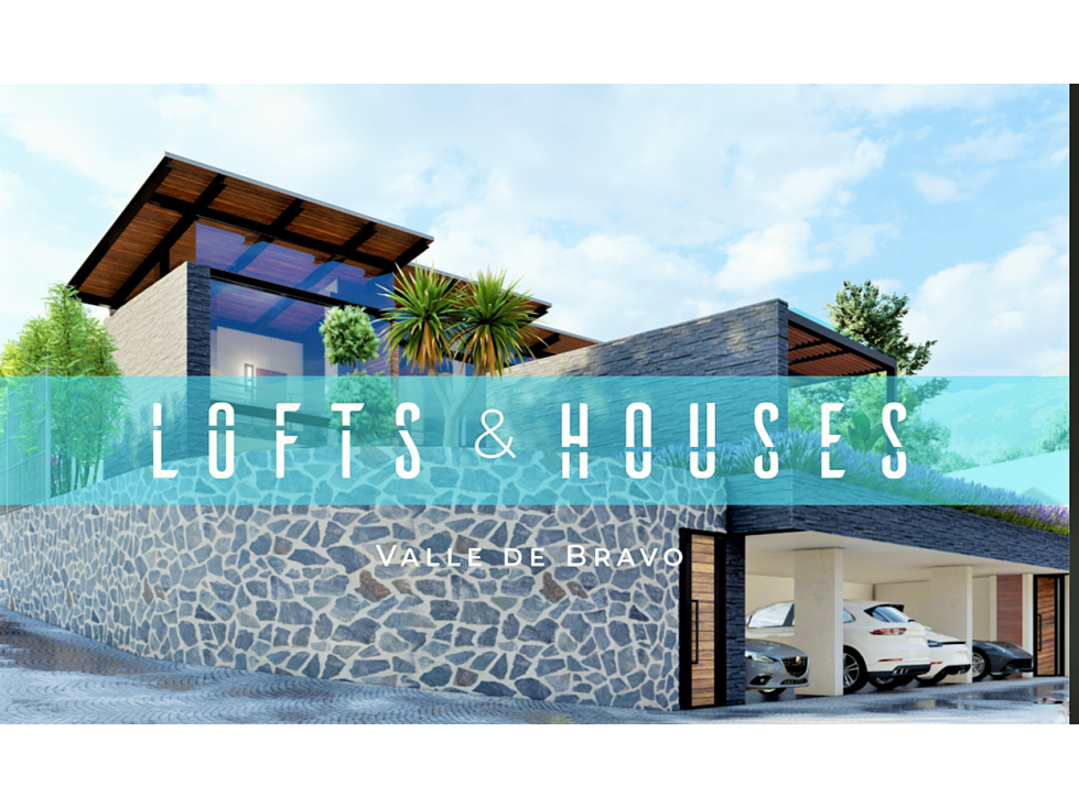 PREVENTA LOFTS CONTEMPORÁNEOS VALLE DE BRAVO