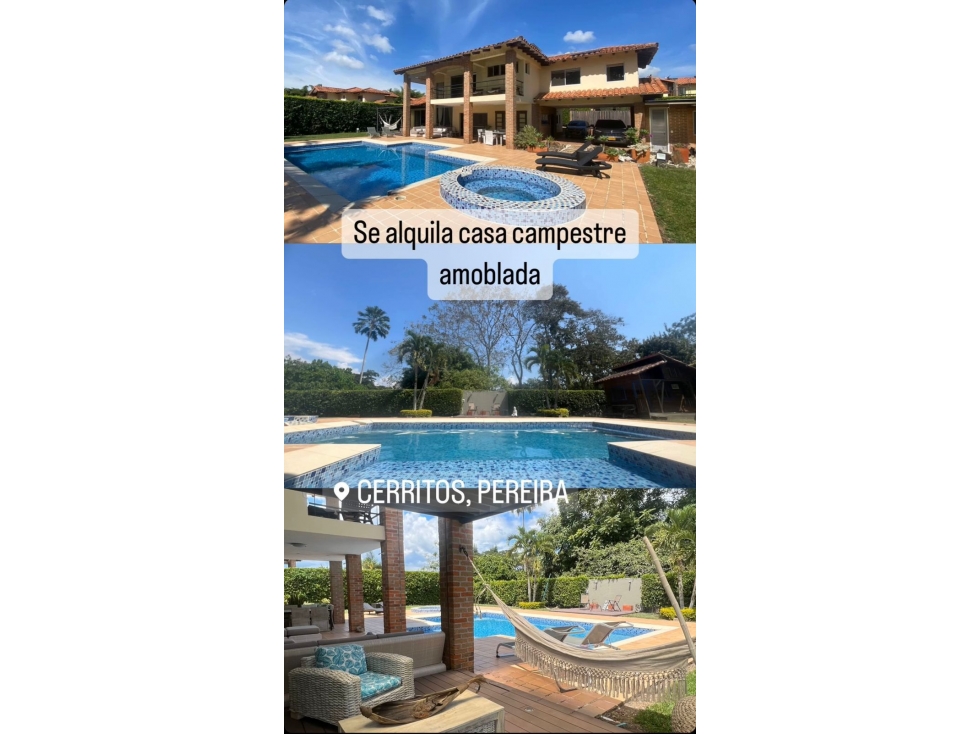 RENTA CASA CAMPESTRE AMOBLADA O SIN AMOBLAR EN CERRITOS PEREIRA