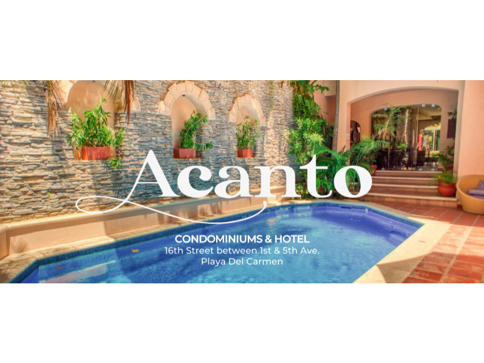 VENTA DE HOTEL EN PLAYA DEL CARMEN ( ACANTO CONDOMINIOS Y HOTEL) - 1