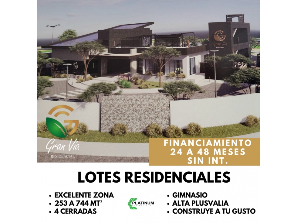 Gran Vía Residencial. Exclusiva comunidad de Lotes Residenciales.