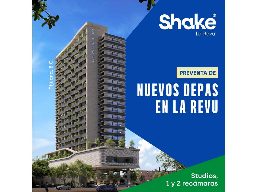 PREVENTA DEPTOS. MODELO URBAN 3 EN SHAKE LA REVU TIJUANA DESDE