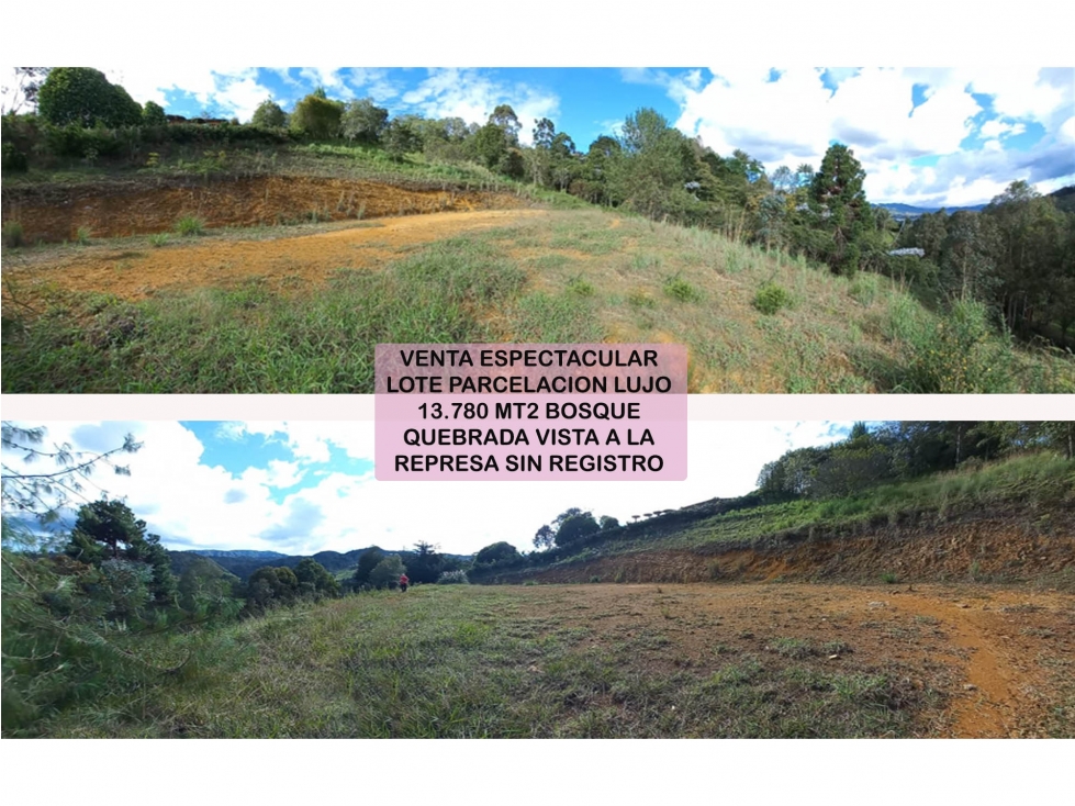 Venta lote parcelación retiro fizebad vista represa la fe 13.780 m2