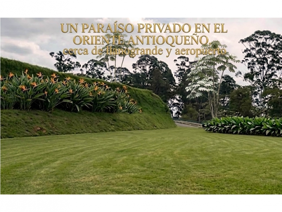 venta lote parcelación llanogrande Rionegro aeropuerto luxury recibo