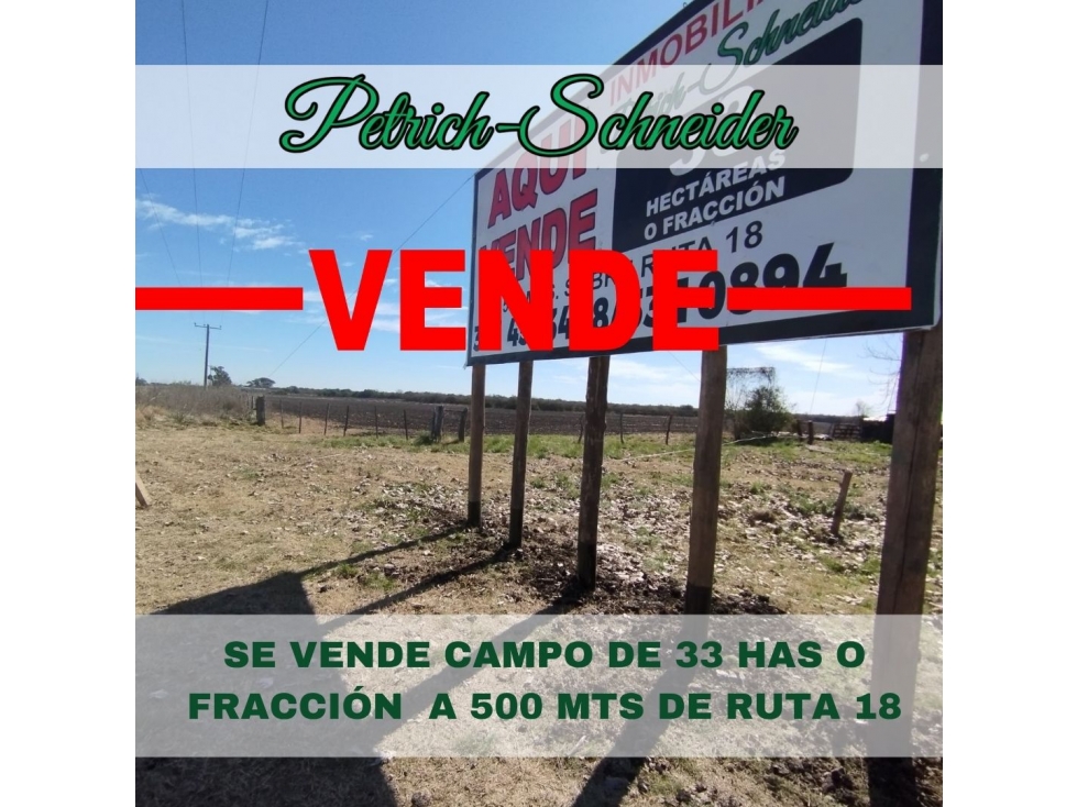 Se vende campo de 33 has o fracción a 500 metros de ruta 18 - 1