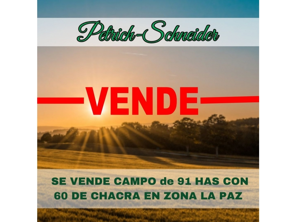 Se vende campo de 91 has con 60 has de chacra en zona La Paz - 1