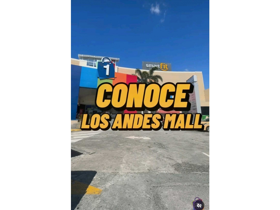 ALQUILER LOCAL COMERCIAL 1091MT2 EN LOS ANDES MALL . LT.