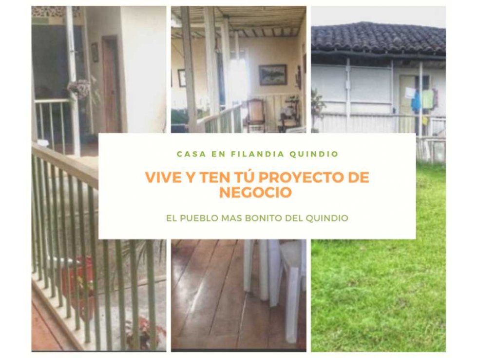 CASA EN FILANDIA IDEAL PARA NEGOCIO 1872