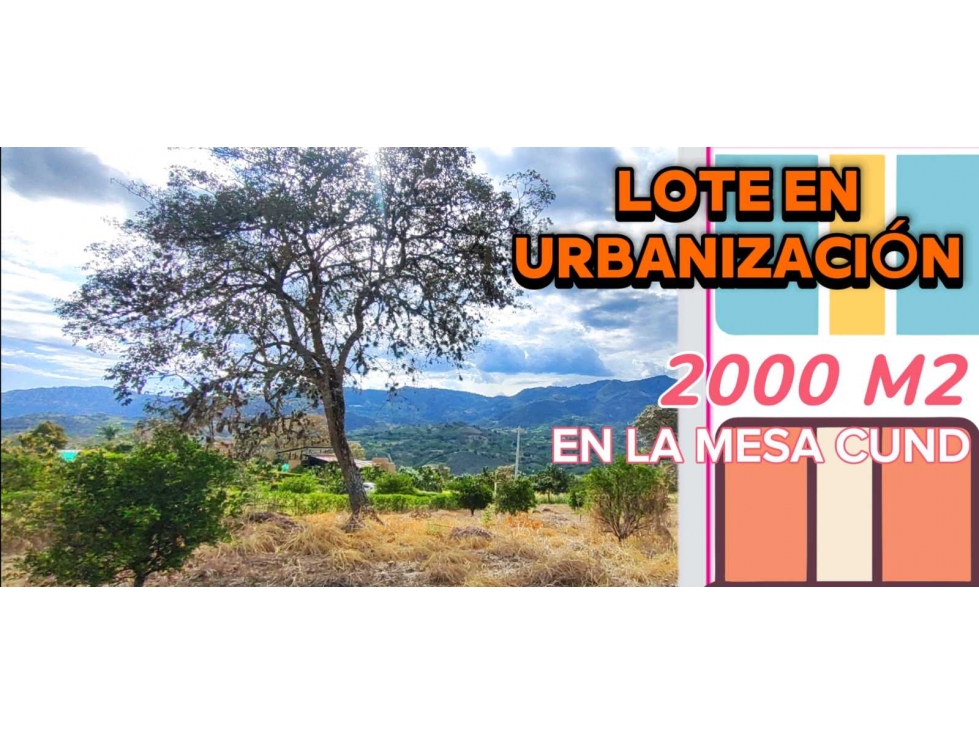 Lote en urbanización de 2000 M2 en 230 mill en #lamesacundinamarca