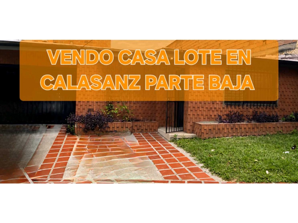 VENDO CASA LOTE EN CALASANZ PARTE BAJA