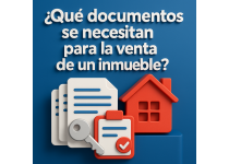 que documentos se necesitan para la venta de un inmueble