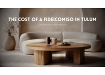 the cost of a fideicomiso in tulum