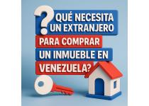 que necesita un extranjero para comprar un inmueble en venezuela 2026