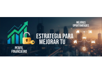 estrategias para mejorar tu perfil financiero y acceder a mejores oportunidades
