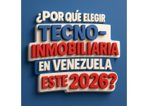por que elegir una tecno inmobiliaria en venezuela este 2026