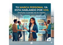 tu marca personal ya esta hablando por vos incluso cuando no lo notas