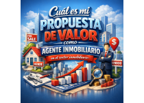 cual es mi propuesta de valor como agente inmobiliario