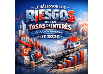 cuales son los riesgos de las tasas de interes en el sector inmobiliario este 2026
