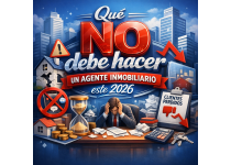 que no debe hacer un agente inmobiliario este 2026