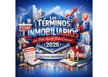 los terminos inmobiliarios que todo agente debe conocer 2026