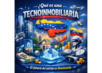 que es una tecnoinmobiliaria el futuro del sector en venezuela