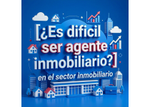 es dificil ser agente inmobiliario