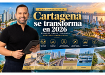 cartagena se transforma en 2026 grandes obras turismo y mercado inmobiliario