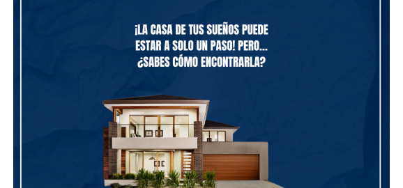 la casa de tus suenos puede estar a solo un paso pero sabes como encontrarla