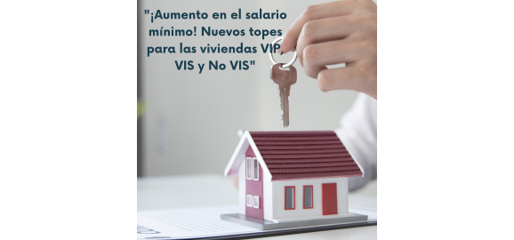 aumento en el salario minimo nuevos limites para la compra de vivienda