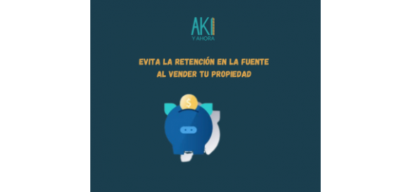 como evitar la retencion en la fuente al vender tu propiedad